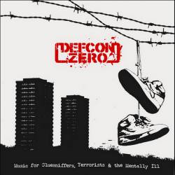 Defcon Zero : Music for Gluesniffers, Terrorists and the Mentally Ill